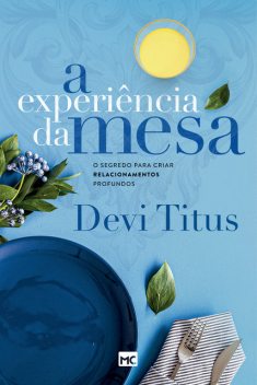 A experiência da mesa, Devi Titus