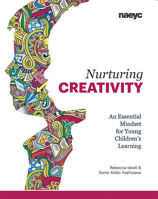 Nurturing Creativity, Rebecca Isbell, Sonia Akiko Yoshizawa