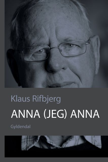 Anna (jeg) Anna, Klaus Rifbjerg