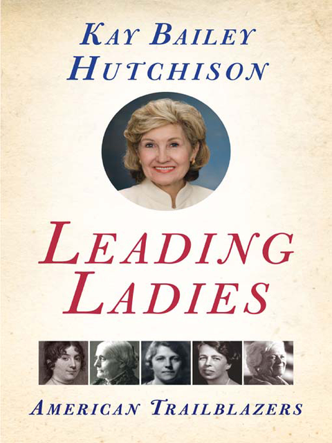 Leading Ladies, Kay Bailey Hutchison