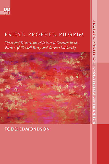 Priest, Prophet, Pilgrim, Todd Edmondson