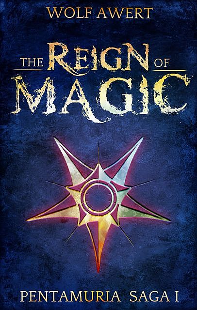 The Reign of Magic, Wolf Awert