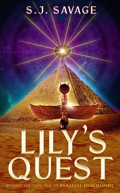 Lily's Quest – Beyond the Thin Veil of Paralell Dimensions, S.J. Savage