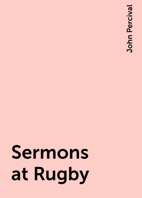 Sermons at Rugby, John Percival
