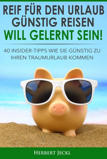 REIF FÜR DEN URLAUB, Herbert Jeckl