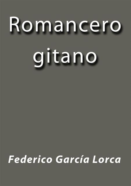 Romancero gitano, Federico Lorca