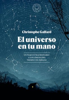 El universo en tu mano, Christophe Galfard