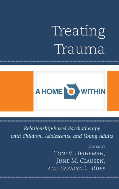 Treating Trauma, DMH, Edited by Toni V. Heineman, June M. Clausen, Saralyn C. Ruff