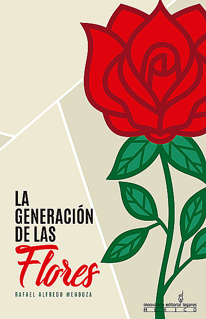 La Generación de las Flores, Rafael Alfredo Mendoza