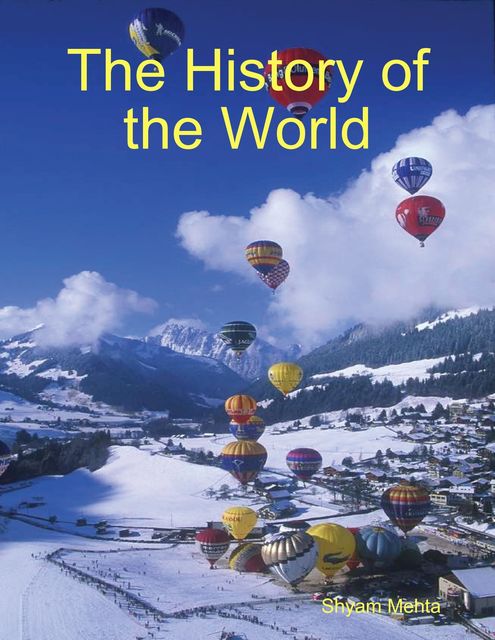 The History of the World, Shyam Mehta