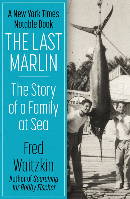 The Last Marlin, Fred Waitzkin