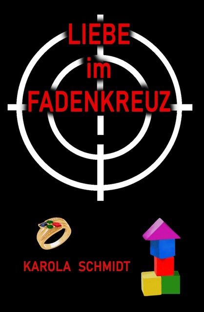Liebe im Fadenkreuz, Karola Schmidt