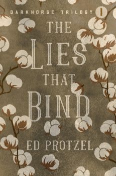 The Lies That Bind, Ed Protzel
