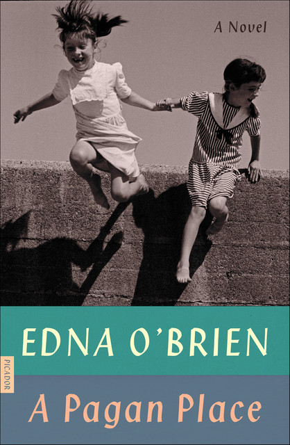 A Pagan Place, Edna O'Brien