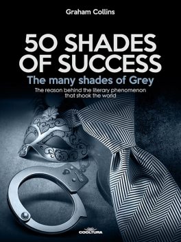 50 Shades of Success – The many shades of Grey, Graham Collins