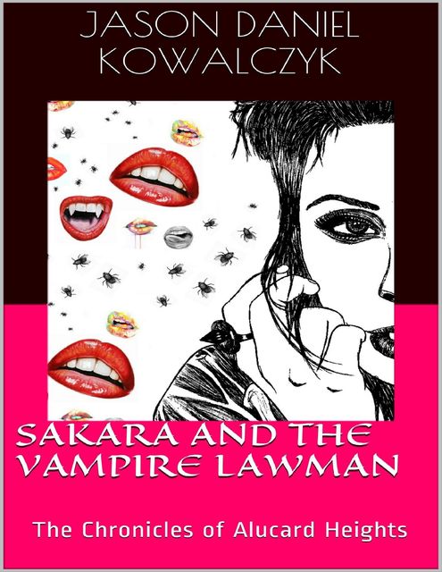 Sakara and the Vampire Lawman, Jason Daniel Kowalczyk