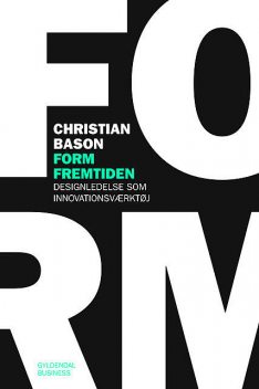 Form fremtiden, Christian Bason