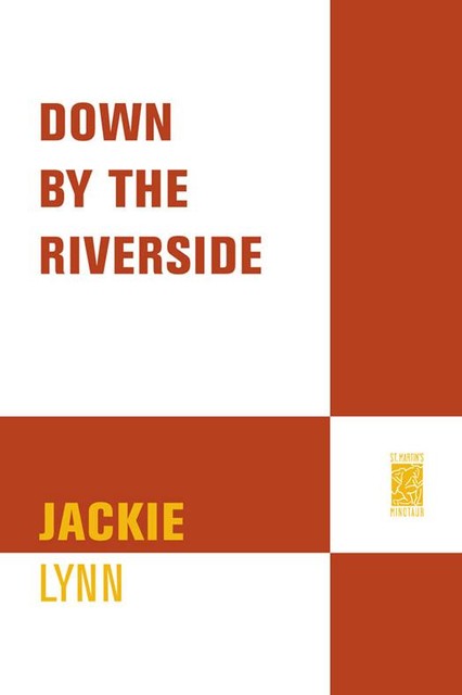 Down by the Riverside, Jackie Lynn