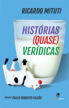 Histórias (Quase) Verídicas, Ricardo Mituti