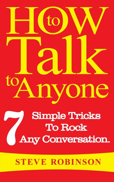 How To Talk To Anyone, Steve Robinson