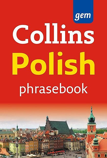 Collins Gem Polish Phrasebook and Dictionary, Collins Dictionaries
