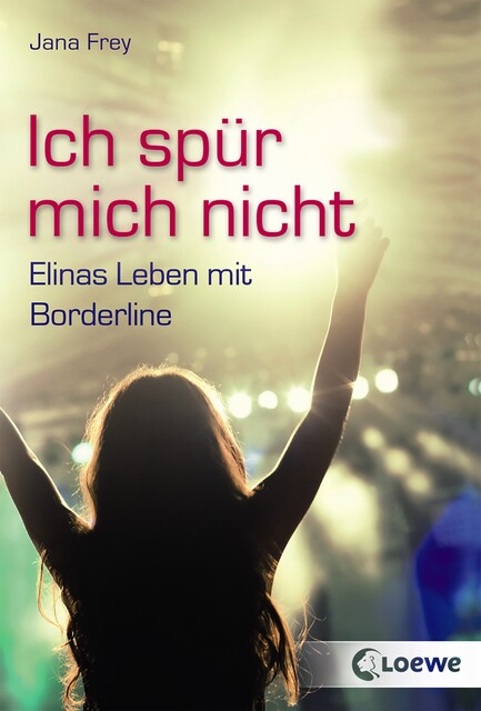 Ich spür mich nicht, Jana Frey
