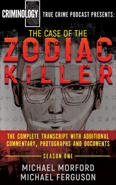 The Case of the Zodiac Killer, Michael Ferguson, Michael Morford