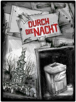 Durch die Nacht, Martin Bischoff