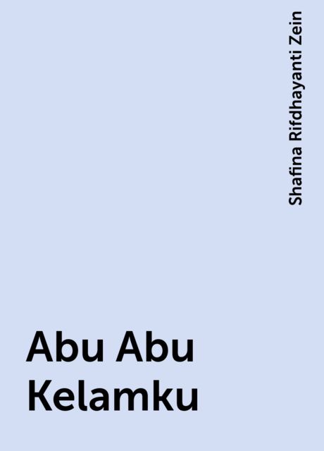 Abu Abu Kelamku, Shafina Rifdhayanti Zein
