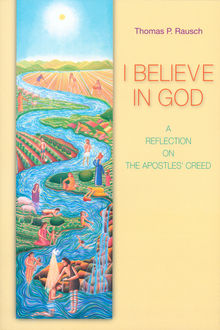 I Believe in God, Thomas P. Rausch