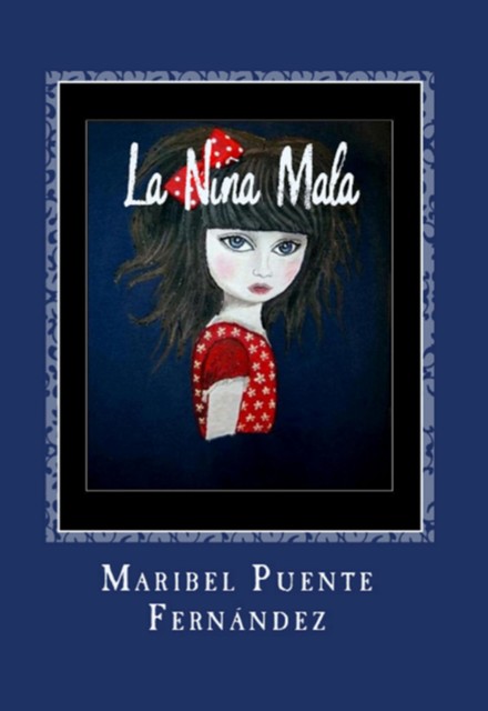 La Niña Mala, Maribel Puente Fernández