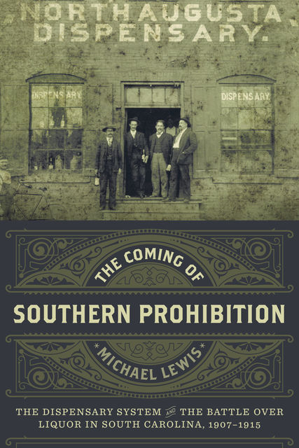 The Coming of Southern Prohibition, Michael Lewis
