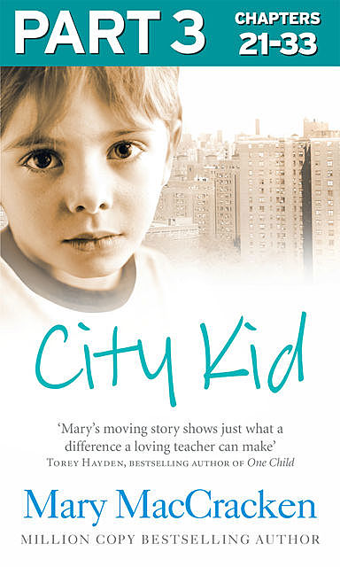 City Kid: Part 3 of 3, Mary MacCracken
