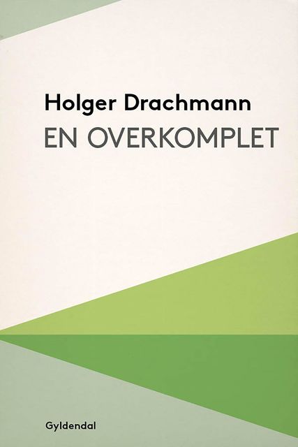 En Overkomplet, Holger Drachmann