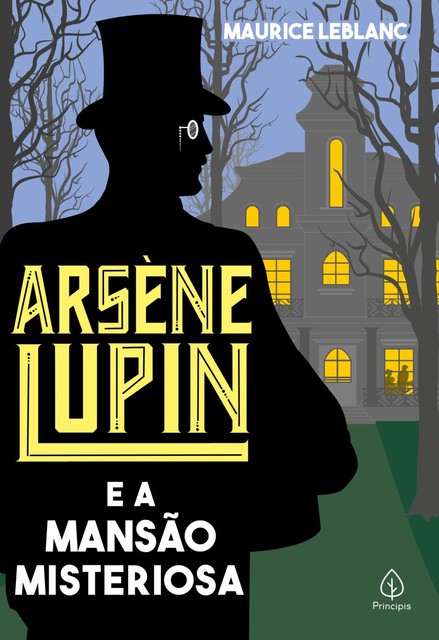 Arsène Lupin e a mansão misteriosa, Maurice Leblanc