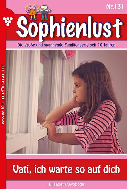 Sophienlust 131 – Familienroman, Elisabeth Swoboda