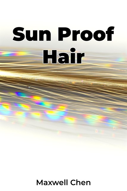 Sun Proof Hair, Maxwell Chen