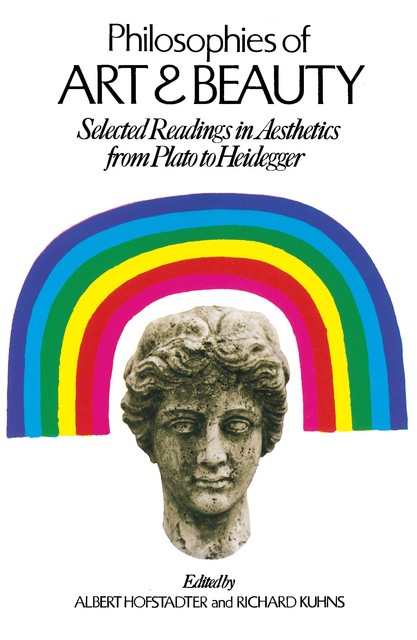 Philosophies of Art & Beauty, Albert Hofstadter, Richard Kuhns