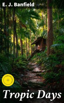 Tropic Days, E.J.Banfield