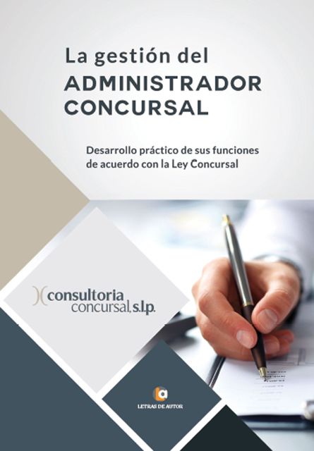 La gestión del administrador concursal, Consultoría Concursal SLP