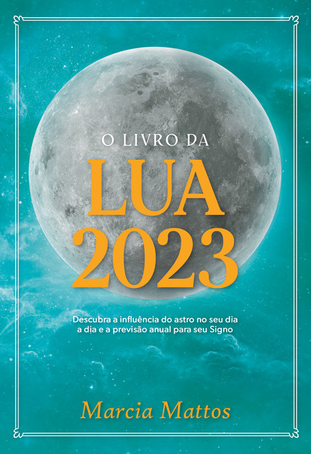 O Livro da Lua 2023, Marcia Mattos