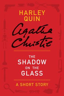 The Shadow on the Glass, Agatha Christie