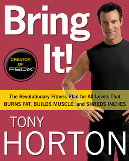Bring It, Tony Horton
