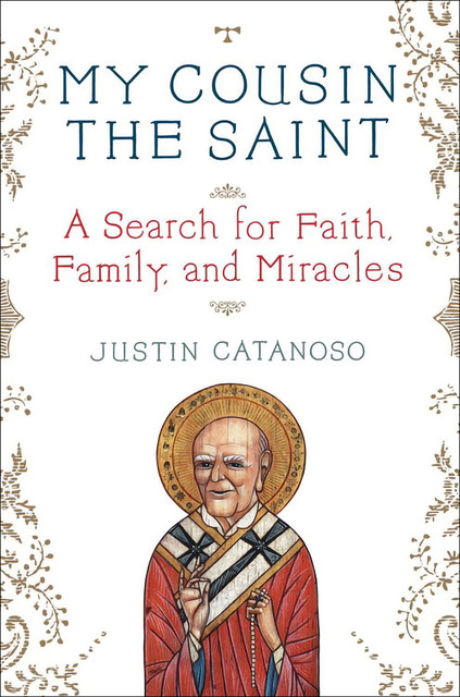 My Cousin the Saint, Justin Catanoso