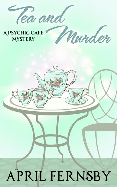 Tea And Murder, April Fernsby