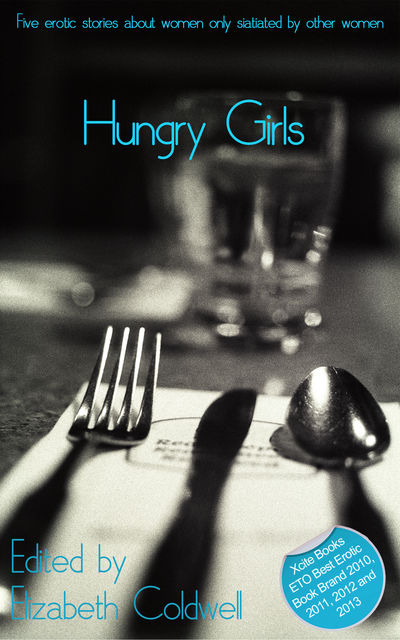 Hungry Girls, Elizabeth Coldwell, Alcamia Payne, Kathleen Tudor, Emma Lydia Bates, Angel Propps