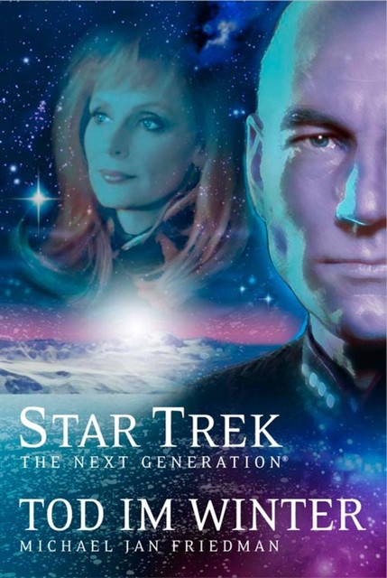 Star Trek – The Next Generation 01: Tod im Winter, Michael Jan Friedman