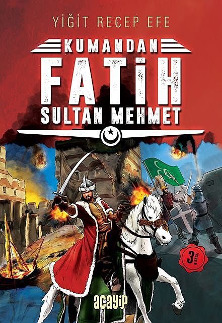 Kumandan – Fatih Sultan Mehmet, Yiğit Recep Efe