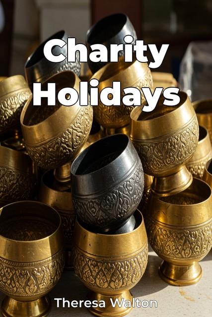 Charity Holidays, Theresa Walton