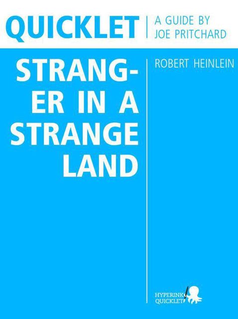 Quicklet on Robert Heinlein's Stranger in a Strange Land (CliffNotes-like Book Summary and Analysis), Joseph Pritchard